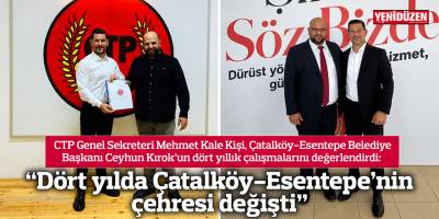 “Dört yılda Çatalköy-Esentepe’nin çehresi değişti”