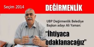 “İhtiyaca odaklanacağız”
