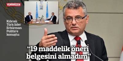 “19 maddelik öneri belgesini almadım”