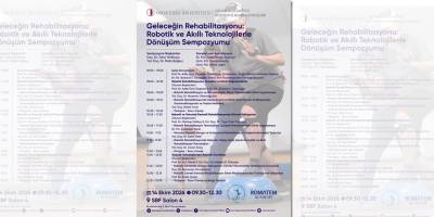 “Geleceğin Rehabilitasyonu: Robotik ve Akıllı Teknolojilerle Dönüşüm Sempozyumu” YDÜ’de yapıldı