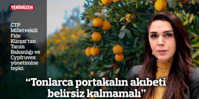“Tonlarca portakalın akıbeti belirsiz kalmamalı”