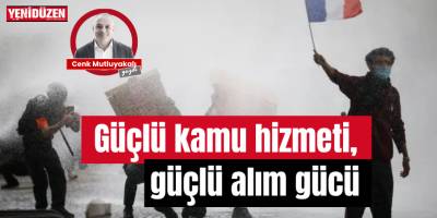 Güçlü kamu hizmeti güçlü alım gücü