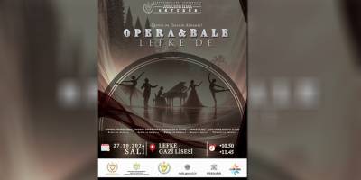 Devlet Opera ve Bale Koordinasyon Merkezi, Lefke Gazi Lisesi öğrencileriyle buluşacak