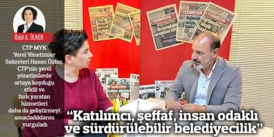 “Katılımcı, şeffaf, insan odaklı ve sürdürülebilir belediyecilik”
