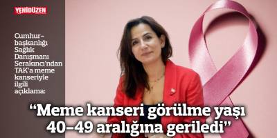 “Meme kanseri görülme yaşı 40-49 aralığına geriledi”