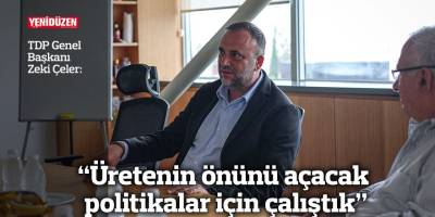“Üretenin önünü açacak politikalar için çalıştık”