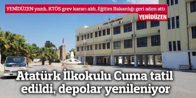 Atatürk İlkokulu Cuma tatil edildi, depolar yenileniyor