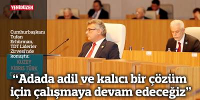 “Adada adil ve kalıcı bir çözüm için çalışmaya devam edeceğiz”