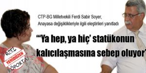 “‘Ya hep, ya hiç’ statükonun kalıcılaşmasına sebep oluyor”