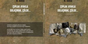 “Çıplak Ayakla Dolaşmak, Çölde” tanıtılacak