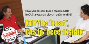 KTHY’de “kasıt”, CAS’ta “beceriksizlik”