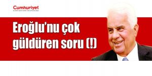 Eroğlu Cumhuriyet Gazetesi’ne açıklamalarda bulundu