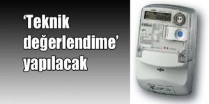 ‘Akıllı Sayaç’ için teklifler açılıyor