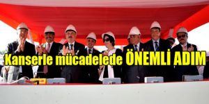 Onkoloji merkezinin temeli atıldı