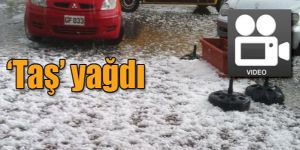 Mesaryada şiddetli dolu yağışı