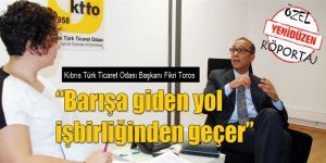 “Barışa giden yol işbirliğinden geçer”