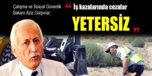 Gürpınar; İş kazalarında cezalar YETERSİZ