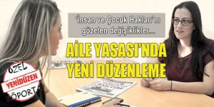 AİLE YASASI’NDA YENİ DÜZENLEME