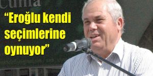 Yorgancıoğlundan Eroğlu’na ‘kınama’