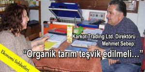 “Organik tarım teşvik edilmeli…”