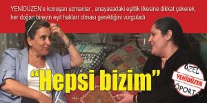 “Hepsi bizim”