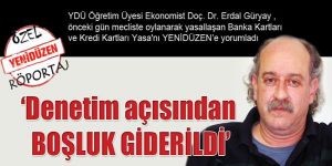 ‘Denetim açısından BOŞLUK GİDERİLDİ’
