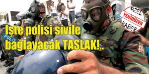 POLİSE ‘SİVİL’ TASLAK