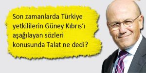 Talat gündemi değerlendirdi