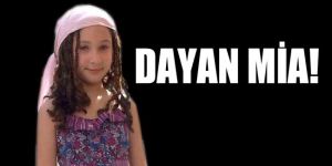 Küçük Mia’nın sağlık durumu iyiye gidiyor