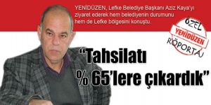 “Tahsilatı % 65’lere çıkardık”