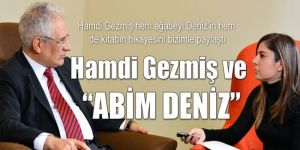 Hamdi Gezmiş ve “ABİM DENİZ”