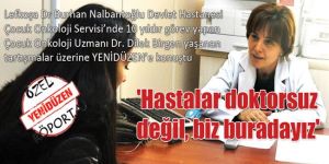 Hastalar doktorsuz  değil, biz buradayız