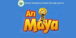 “Arı Maya” Kanser Hastaları için oynayacak