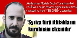 ‘Syriza türü ittifakların kurulması elzemdir’