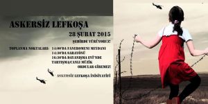 Askersiz Lefkoşa”ya çağrı 