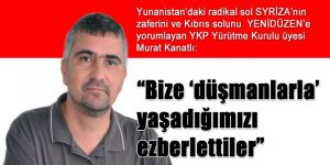 “Bize ‘düşmanlarla’ yaşadığımızı ezberlettiler”