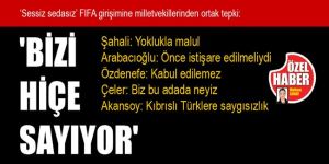 BİZİ HİÇE SAYIYOR