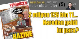 2 milyon 126 bin TL... Nereden geldi bu para?