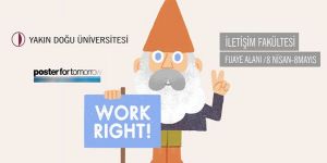 “Work Rıght” afiş sergisi açıldı