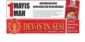 DEV-İŞ’İN SESİ çıktı