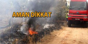 Yangın mevsimi başladı