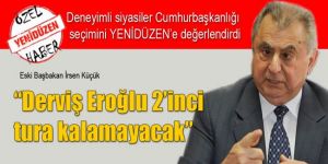 “Derviş Eroğlu 2’inci tura kalamayacak”