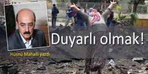 DUYARLI OLMAK