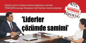 “Liderler çözümde samimi”