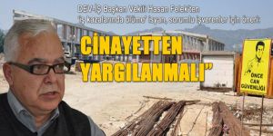 ‘Şantiyede ölüm’de yeni iddialar KAÇAK İŞÇİ  ENDİŞESİ