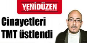 Cinayetleri TMT üstlendi