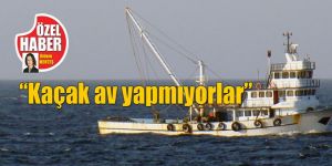 KAÇAK AV YAPMALARI İMKANSIZ