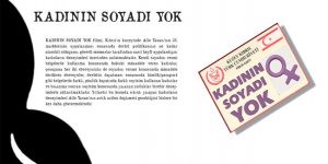 ‘Kadının Soyadı Yok’ bu akşam AKM’de!