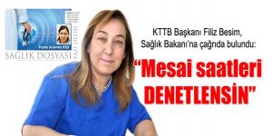 “Mesai saatleri DENETLENSİN”
