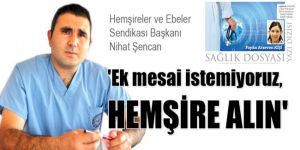 Ek mesai istemiyoruz, HEMŞİRE ALIN